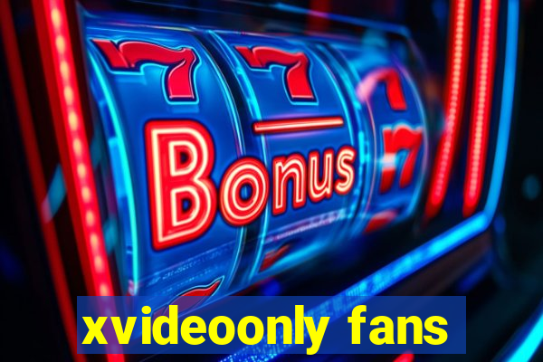 xvideoonly fans